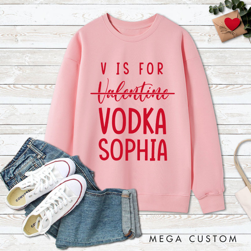 Personalized Couple V is for Vodka Matching Sweatshirt Couple Valentine's Day Sweatshirt for Husband Wife Boyfriend Girlfriend