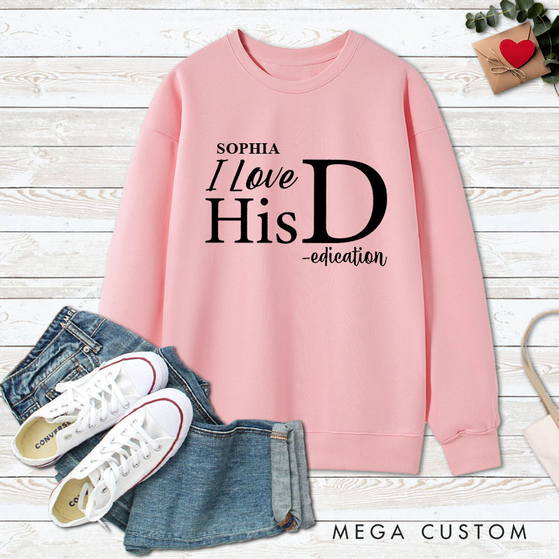 Personalized Couple I Love Her Personality and I Love His Dedication Sweatshirt Valentine's Day Sweatshirt for Husband Wife Boyfriend Girlfriend