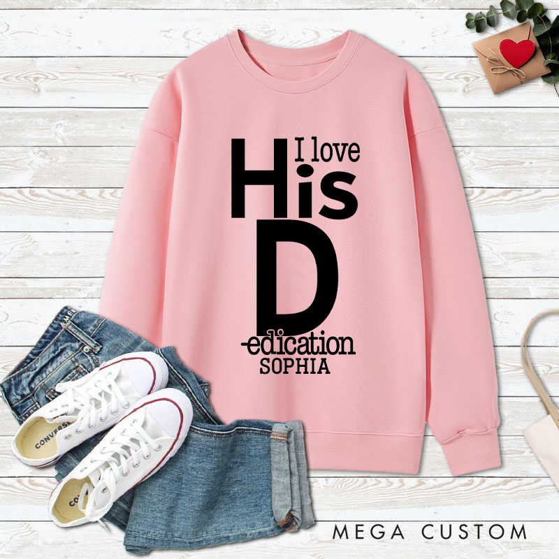 Personalized Couple Fun I love Her Personality and I love His Dedication Sweatshirt Valentine's Day Sweatshirt for Husband Wife Boyfriend Girlfriend