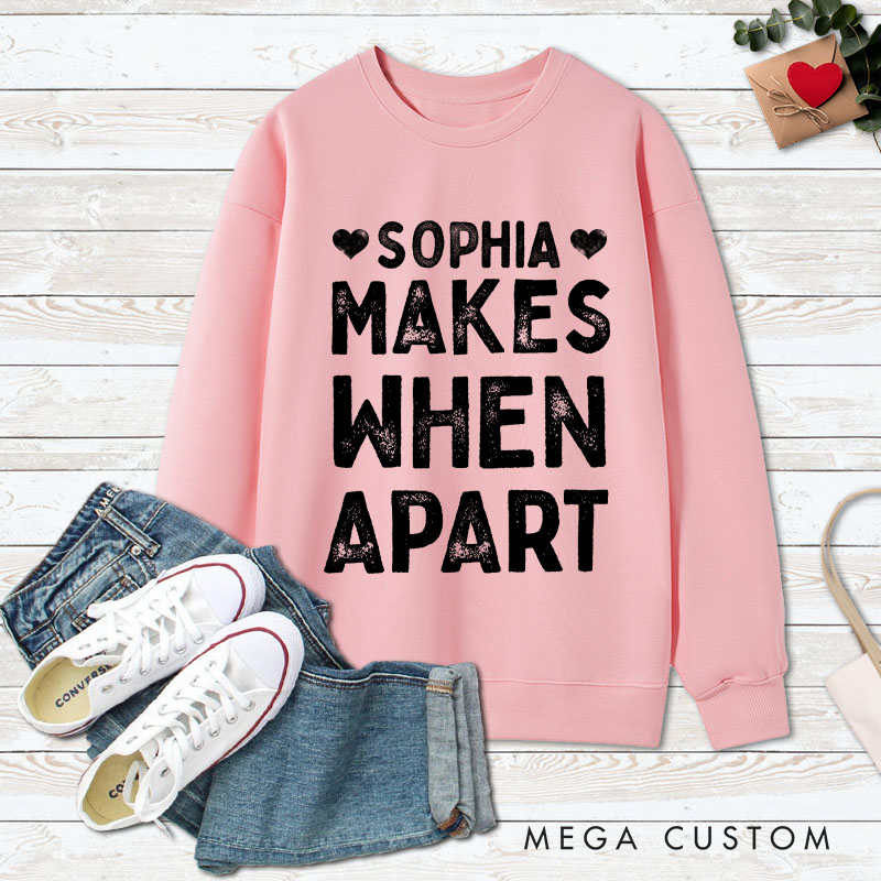 Personalized Couple Nothing Makes Sense When We're Apart Matching Sweatshirt Couple Valentine's Day Sweatshirt for Husband Wife Boyfriend Girlfriend