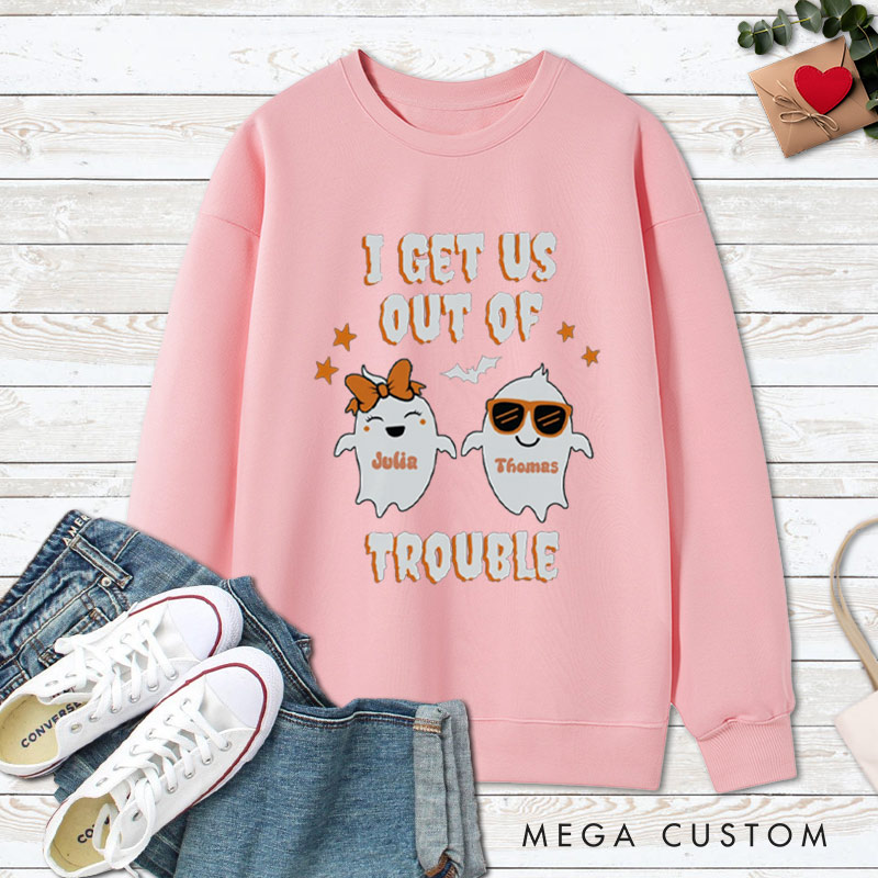 Personalized I Get Us Into Trouble and I Get Us Out of Trouble Ghost Couple Halloween Couple Sweatshirt