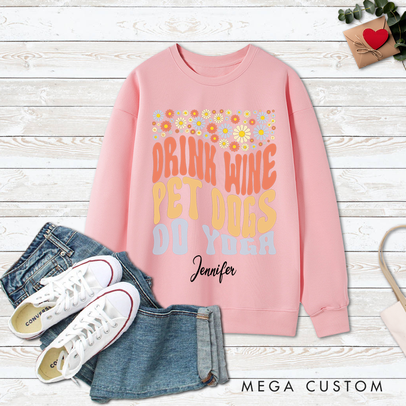 Personalized Funny Floral Classic Ugly Sweatshirts with Drink Wine Pet Dogs Do Yoga Design Perfect Gift for Yoga Lover