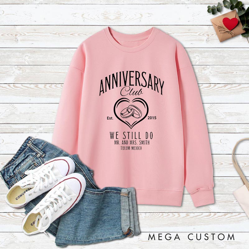 Personalized Couple Anniversary Club Sweatshirt 10 Years Anniversary Top for Wife Husband We Still Do Outfit for Couple