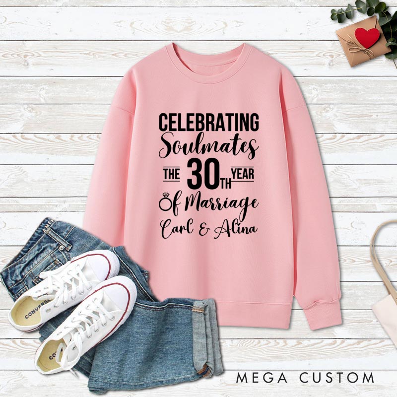 Personalized Couple 30th Anniversary Sweatshirt Celebrating Soulmates 30th Year of Marriage Outfit for Couples Wife Husband Gift Top for Her Him