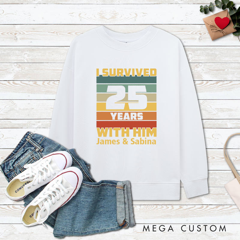 Personalized Couple 25th Anniversary Sweatshirt I Survived 25 Years Funny Anniversary Outfit for Couples Wife Husband Gift Sweatshirt
