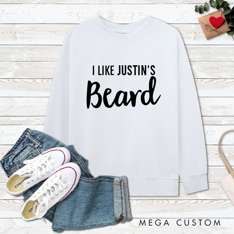 Personalized Couple I Like Her Butt and I Like His Beard Matching Sweatshirt Couple Valentine's Day Sweatshirt for Husband Wife Boyfriend Girlfriend