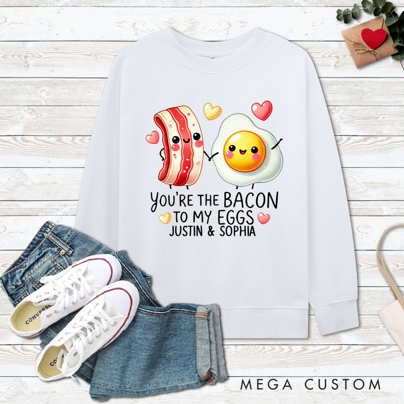 Personalized Couple You’re the Bacon to My Eggs Matching Sweatshirt Couple Valentine's Day Sweatshirt for Husband Wife Boyfriend Girlfriend