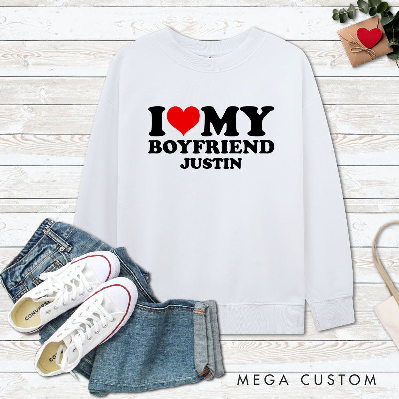 Personalized Couple I Love My Girlfriend Matching Sweatshirt I Love My Boyfriend Valentine's Day Sweatshirt for Boyfriend Girlfriend