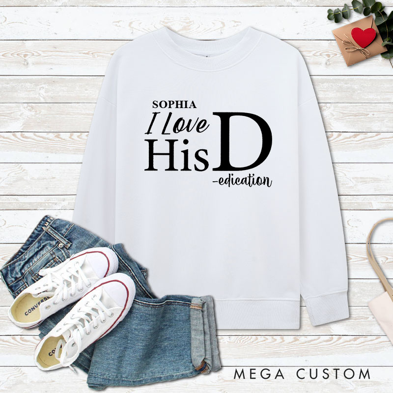 Personalized Couple I Love Her Personality and I Love His Dedication Sweatshirt Valentine's Day Sweatshirt for Husband Wife Boyfriend Girlfriend