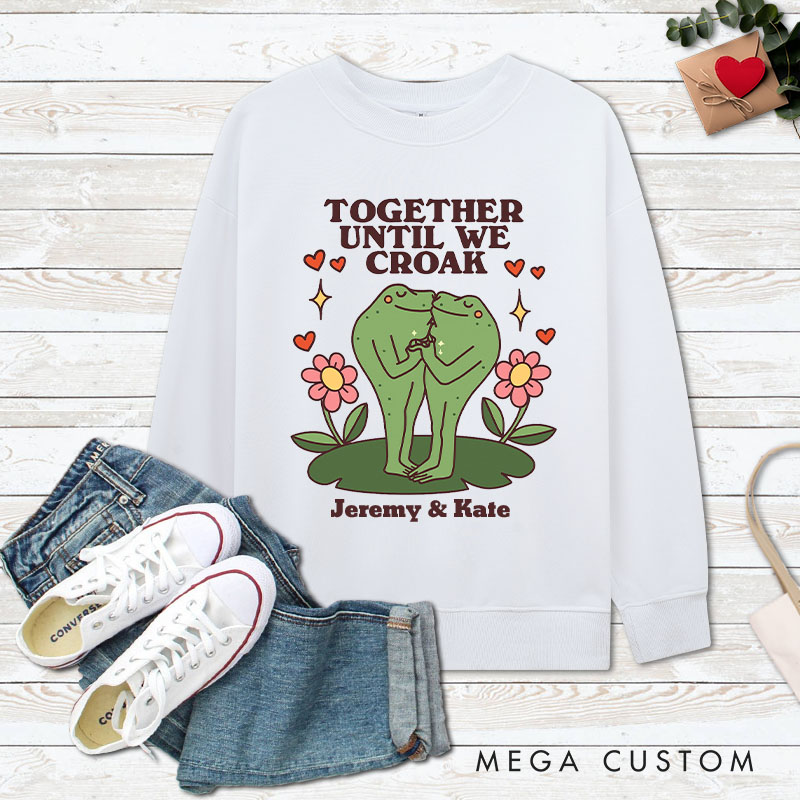 Personalized Couple Together Until We Croak Matching Sweatshirt with Name Couple Valentine’s Day Sweatshirt for Husband Wife Boyfriend Girlfriend