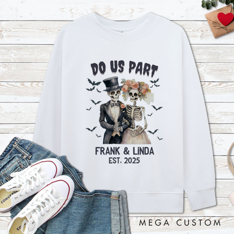 Personalized Till Death Do Us Part Skeleton Couple Halloween Couple Sweatshirt