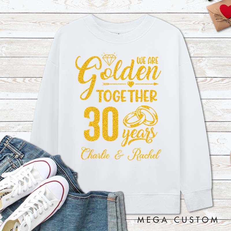 Personalized Couple 30th Anniversary Sweatshirt We Are Golden Together Anniversary Top Couple Sweatshirt for Husband Wife