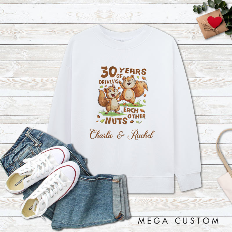 Personalized Couple 30th Anniversary Sweatshirt 30 Years of Driving Each Other Nuts Outfit Couple 30th Anniversary Tops for Him Her