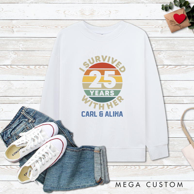 Personalized Fun Couple 25th Anniversary Sweatshirt I Survived 25 Years With Her Retro Top Wife Husband Anniversary Outfit