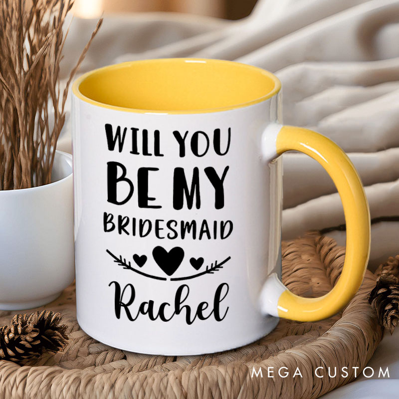 Personalized Will You be My Bridesmaid Mug Heart Maid of Honor Mug with Name Bachelorette Party Mug Bridesmaid Proposal Gift Bridal Shower Mug