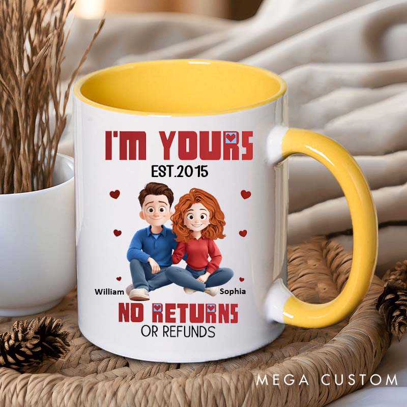 Personalized Couple Mug I'm Yours No Returns or Refunds Couple Anniversary Gift Mug Custom Husband Wife Coffee Cup