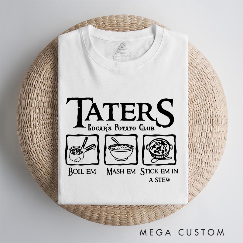 Personalized Taters Boil Em Mash Em Movie Classic T-Shirts Enthusiast Funny Tshirt for Movie Lovers Film Fan