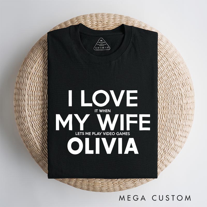 Personalized I Love My Wife Gamer Classic T-Shirts Video Game Tshirt Geek Shirt for Husband