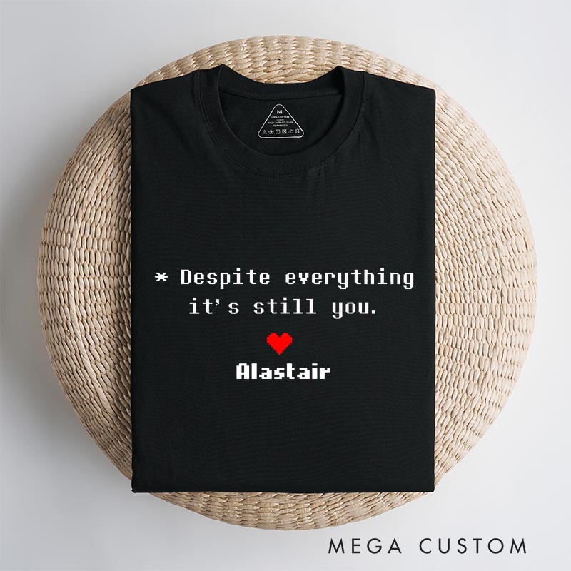 Personalized Pixel It's Still You Game Classic T-Shirts Video Game Tshirt Motivational Game Shirt