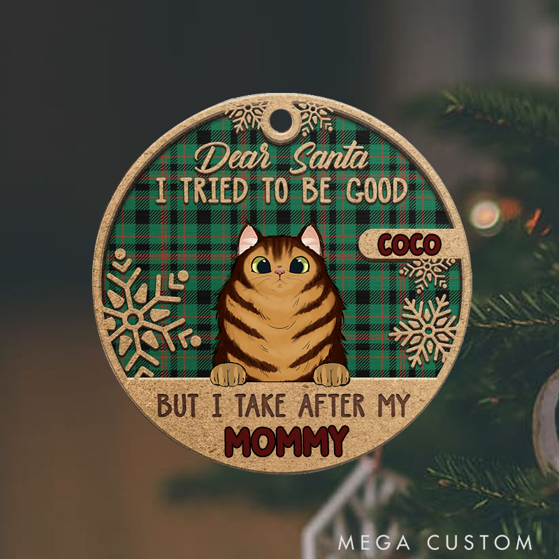 Personalized Cat Lover I Tried to be Good but I Take after My Mommy Christmas Ornament
