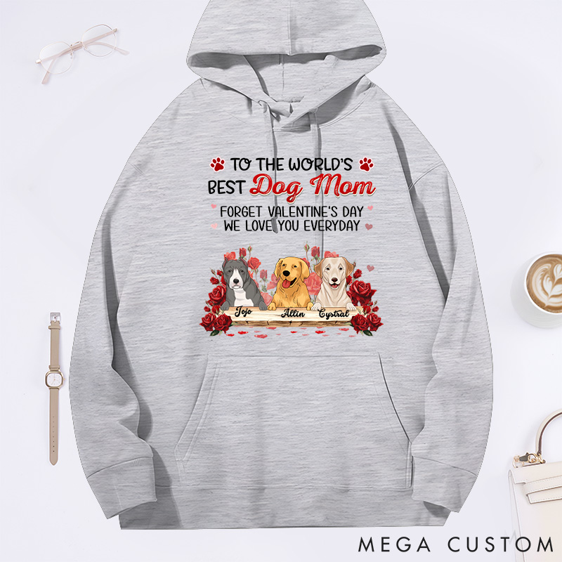 Personalized Dog Lover Forget Valentine's Day I Love You Everyday Classic Hoodies