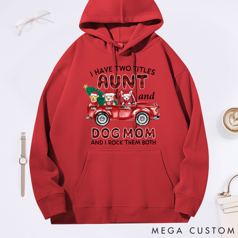 Personalized Dog Lover I have Two Titles Aunt and Dog Mom and I Rock Them both Classic Hoodies