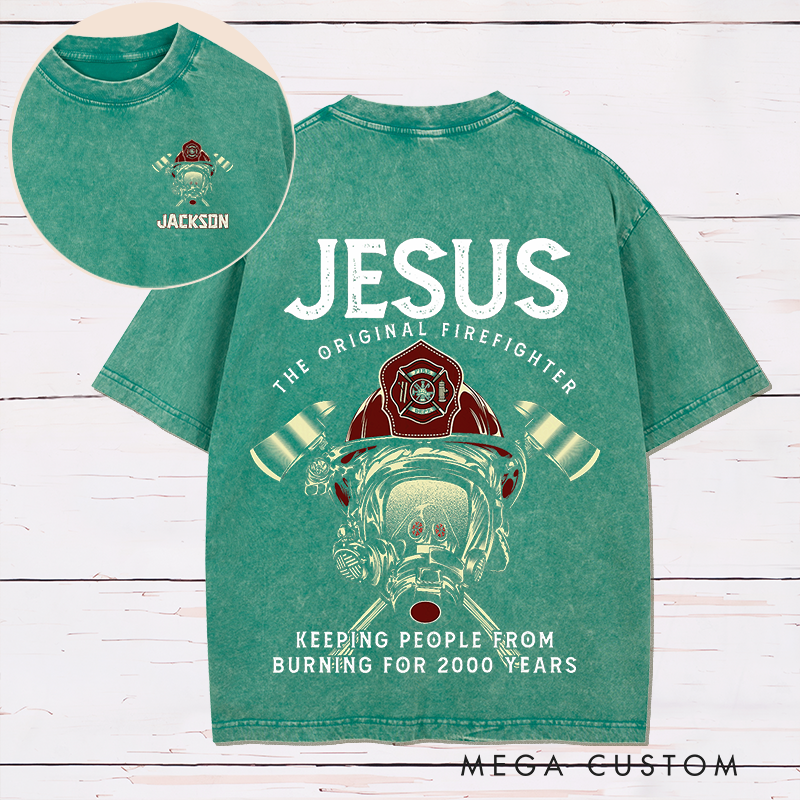 Personalized Firefighter Washed T-Shirt Jesus The Original Firefighter Design Inspirational Gift for Firefighter