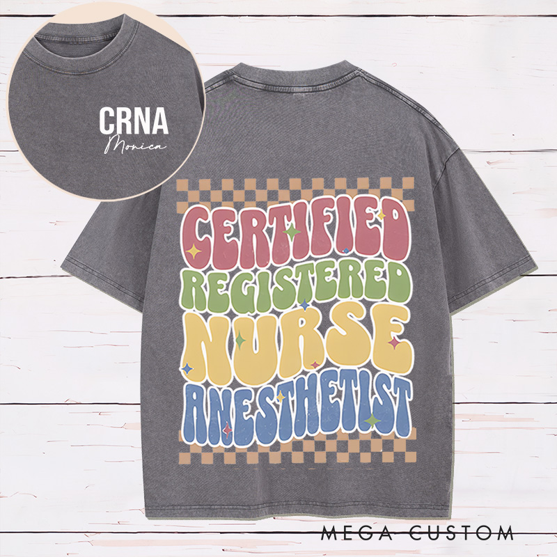 Personalized Two Sides Printed Washed T-Shirt Customized Certified Registered Nurse Anesthetist Design Washed T-Shirt 