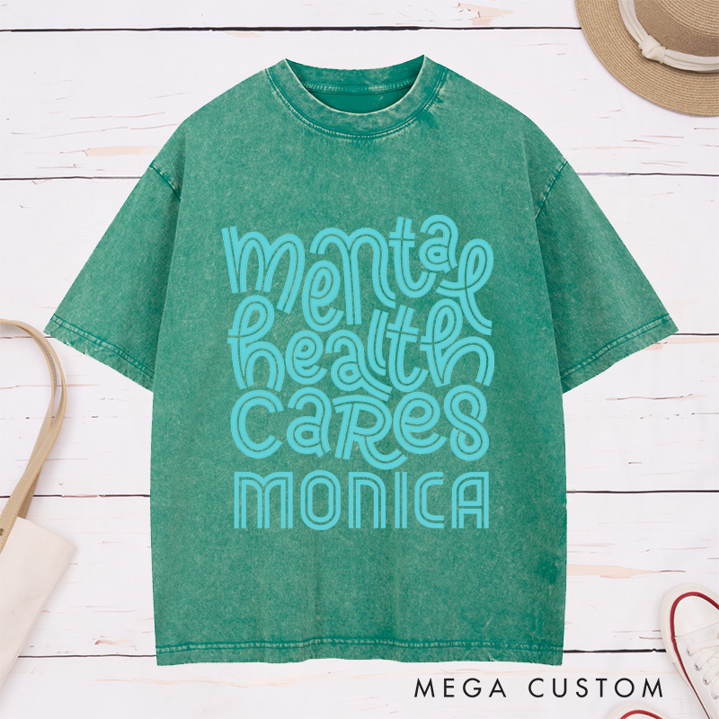 Personalized Nurse Washed T-Shirt Customized Mental Health Cares Design Washed T-Shirt 
