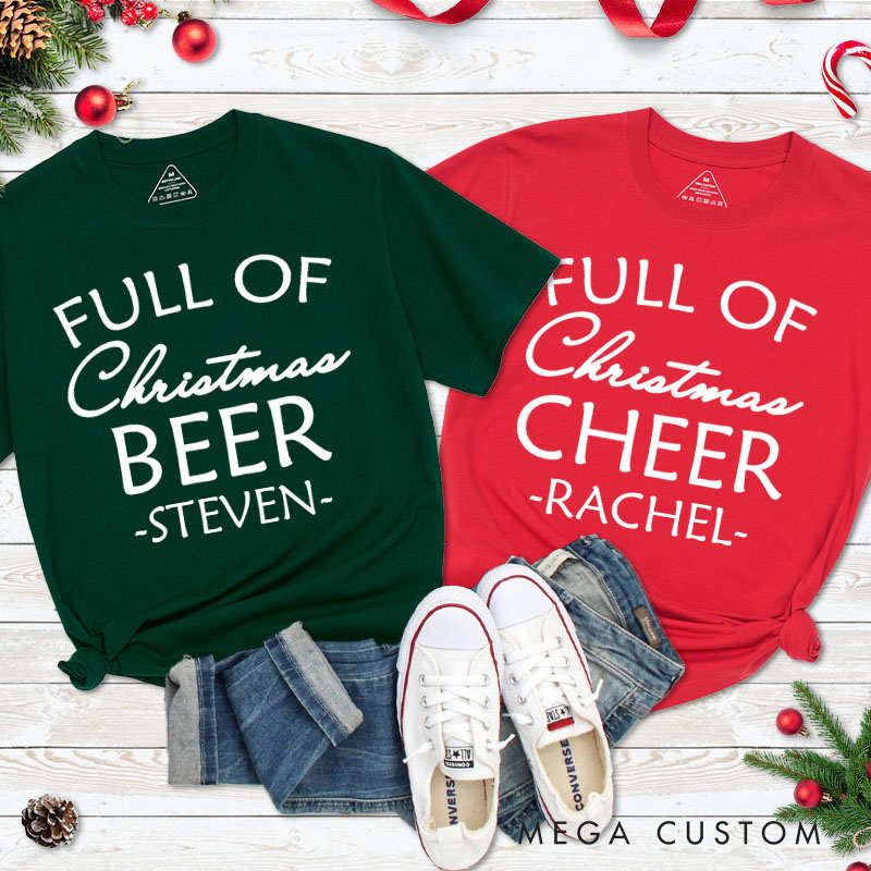 Personalized Couple Full of Christmas Beer Christmas T-Shirt Couple Full of Christmas Cheer Matching Shirt for Husband Wife Boyfriend Girlfriend Tees