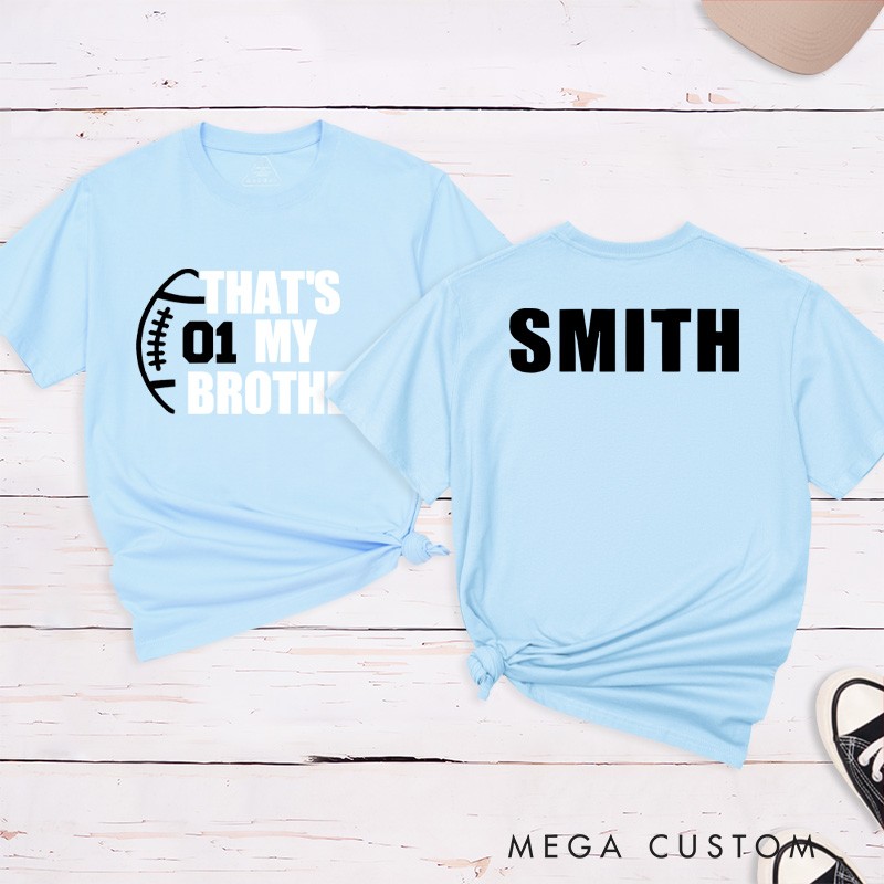 Personalized American Football and Rugby T-Shirts for "That‘s My Brother" with Custom Name and Number