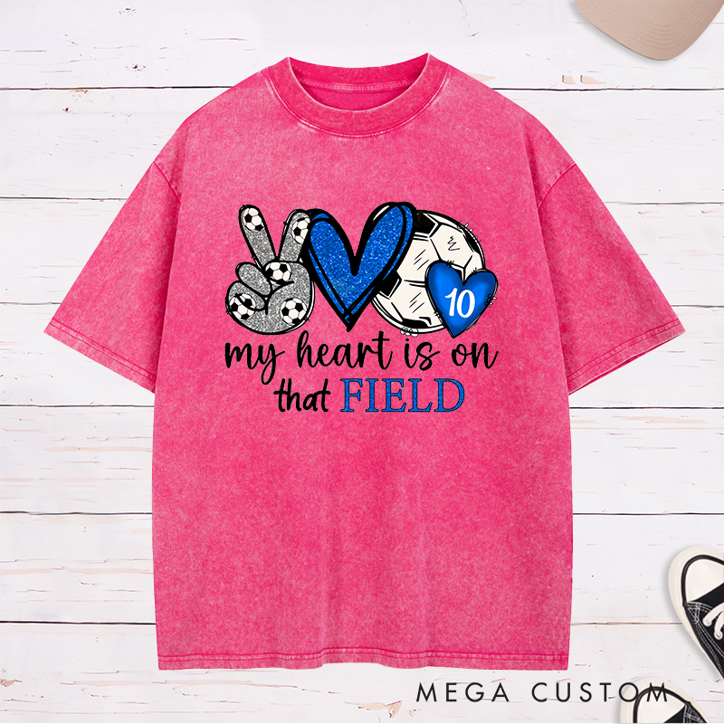 Personalized "My Heart is on That Field" Soccer Washed T-Shirt with Custom Player Number