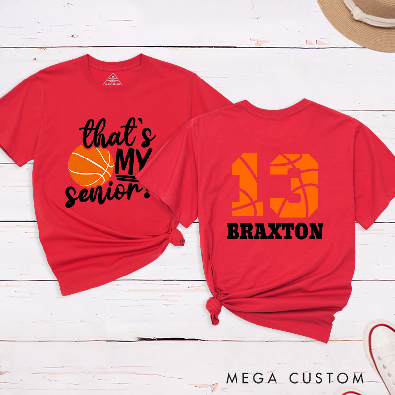 Personalized Senior Basketball T-Shirt with "That's My Senior" Design Custom Name Jersey Number and School Spirit Style