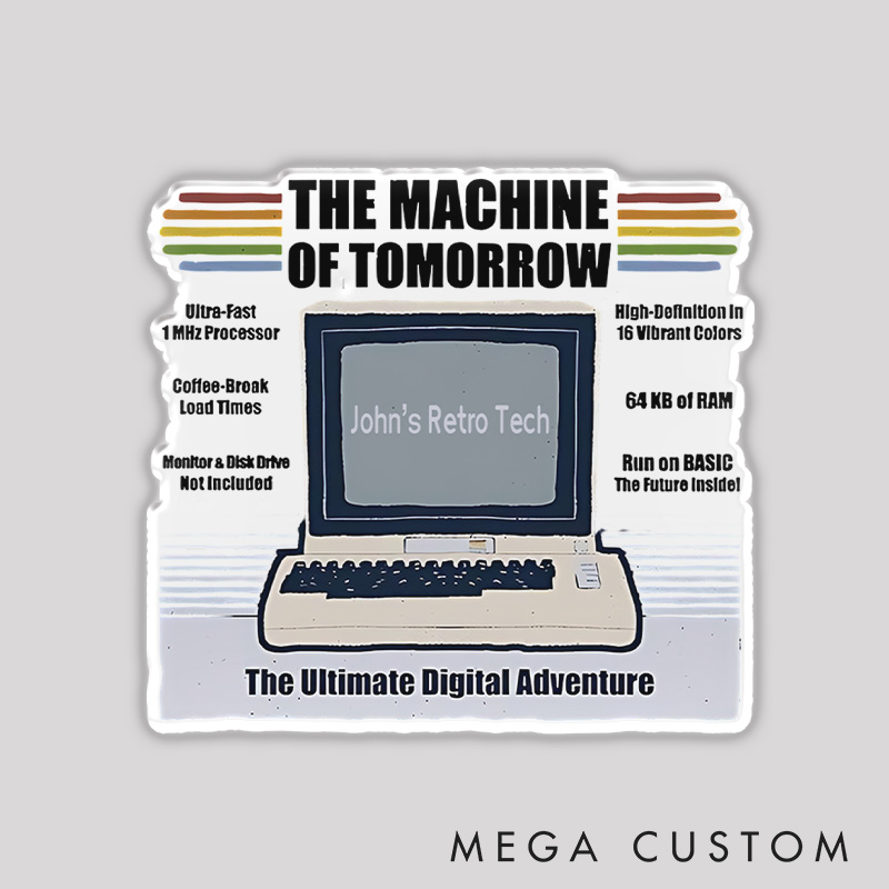 Personalized The Machine Of Tomorrow Refrigerator Magnets Programmer Computer Technology Lover Magnets Gift for Nerd Geek 