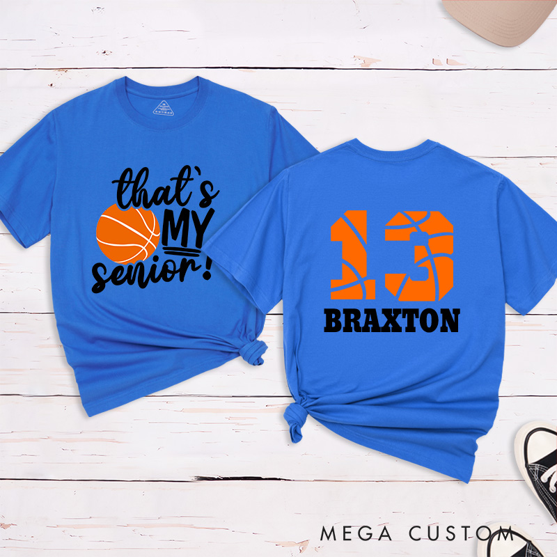 Personalized Senior Basketball T-Shirt with "That's My Senior" Design Custom Name Jersey Number and School Spirit Style