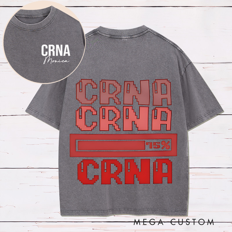 Personalized Two Sides Printed Washed T-Shirt Customized CRNA Progress Bar Design Washed T-Shirt 