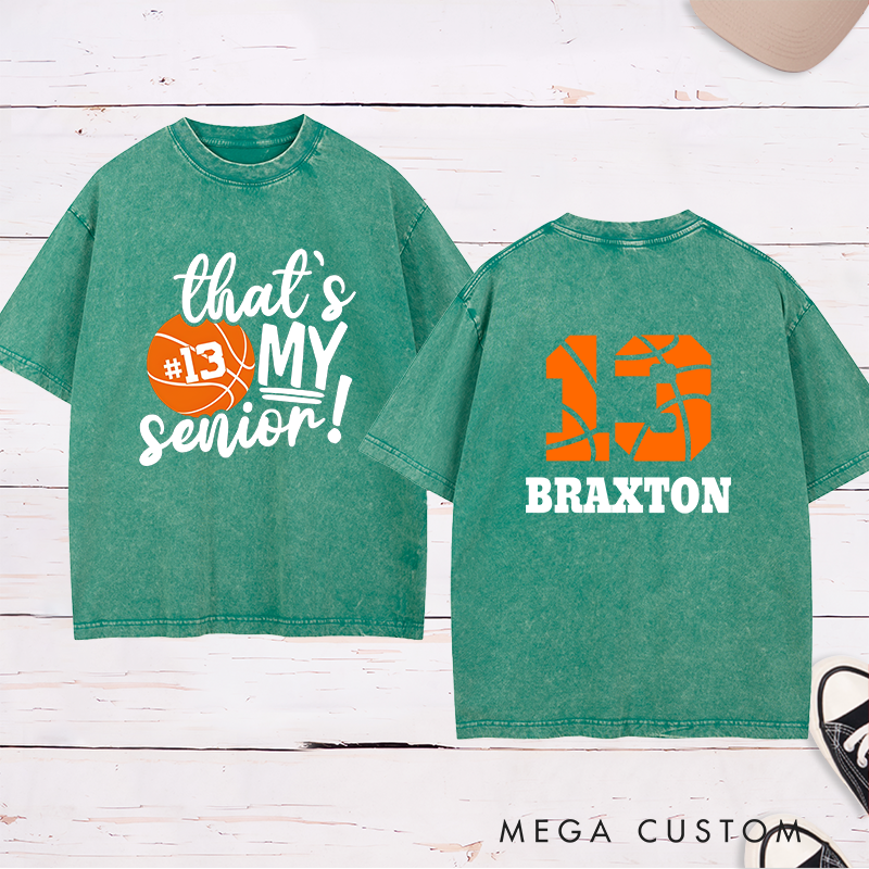 Personalized Washed T-Shirt Design Featuring "That's My Senior" Text Custom Basketball Graphic Name and Number for a Proud and Sporty Look