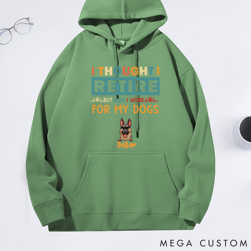 Personalized Dog Lover Thought Retire but Now I Work for My Dogs Classic Hoodies