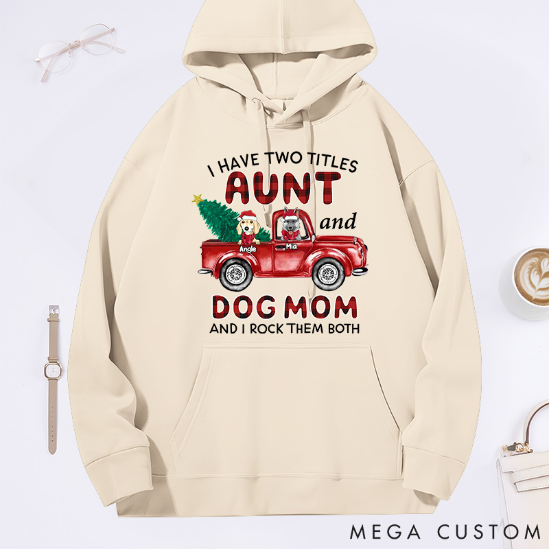 Personalized Dog Lover I have Two Titles Aunt and Dog Mom and I Rock Them both Classic Hoodies