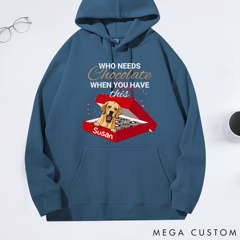Personalized Dog Lover Who Needs Chocolate when You have this Dog Classic Hoodies