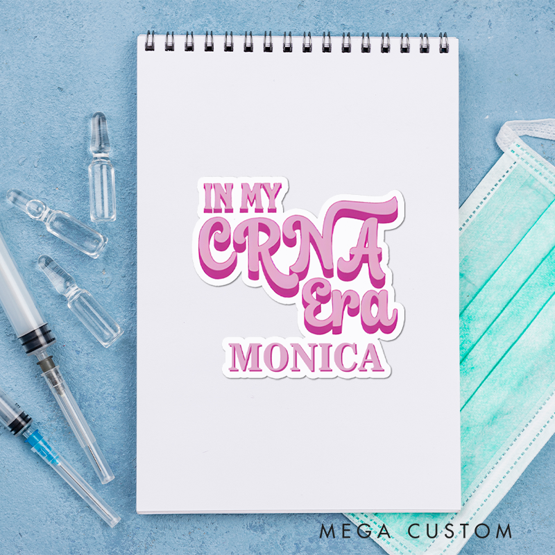 Personalized Nurse Stickers In My CRNA Era Personalized Sticker Funny Nurse Sticker Vinyl Die Cut Sticker
