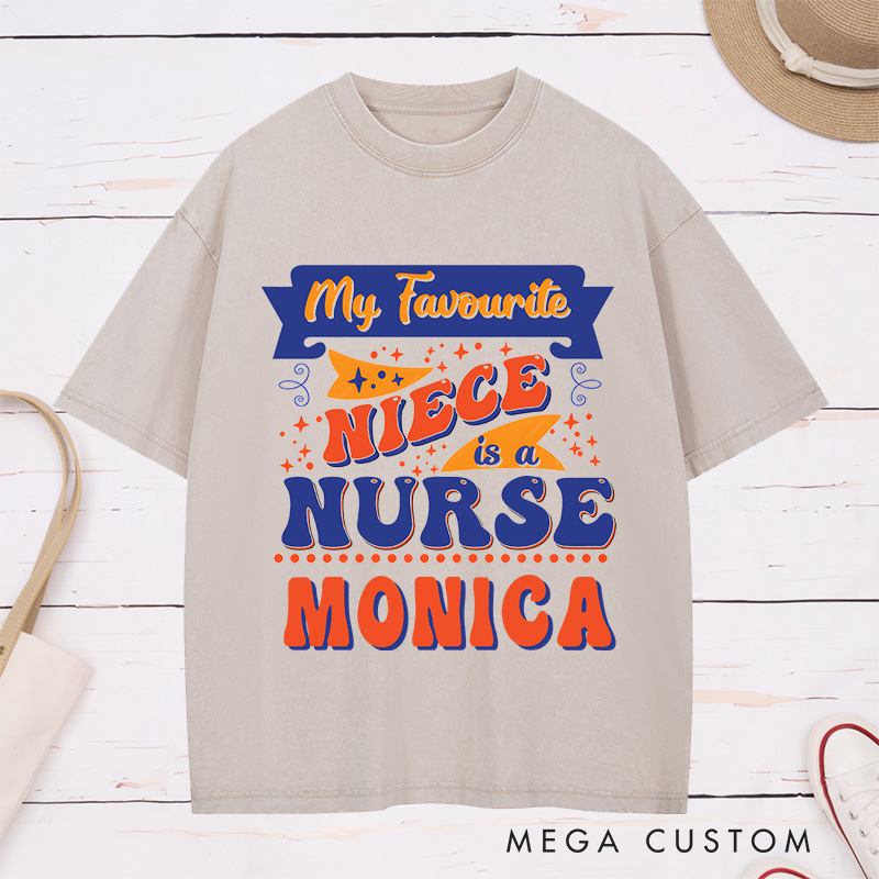 Personalized Nurse Washed T-Shirt Customized My Favorite Niece is a Nurse Design Washed T-Shirt 