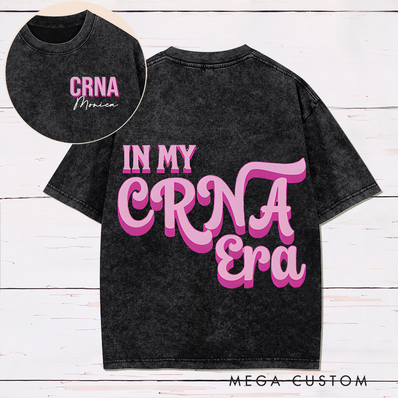 Personalized Two Sides Printed Washed T-Shirt Customized In My CRNA Era Design Washed T-Shirt 