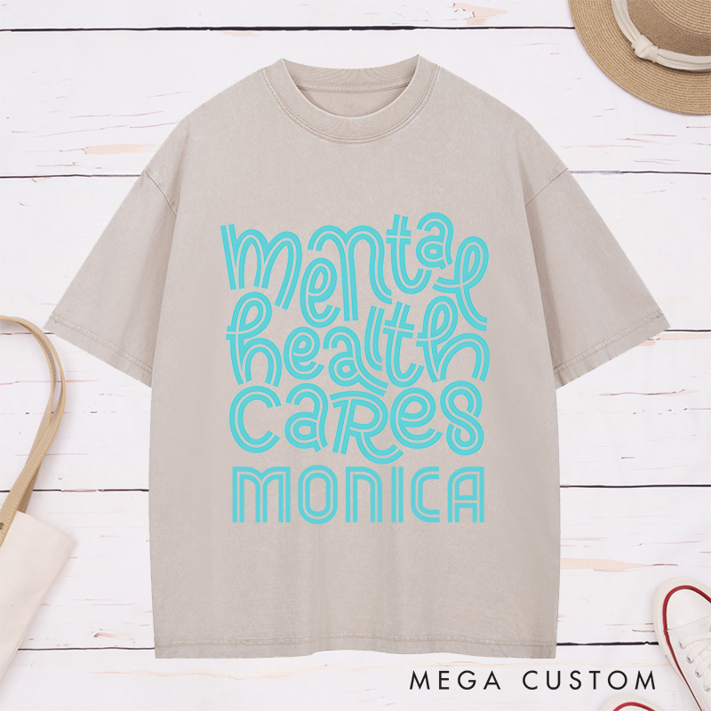 Personalized Nurse Washed T-Shirt Customized Mental Health Cares Design Washed T-Shirt 