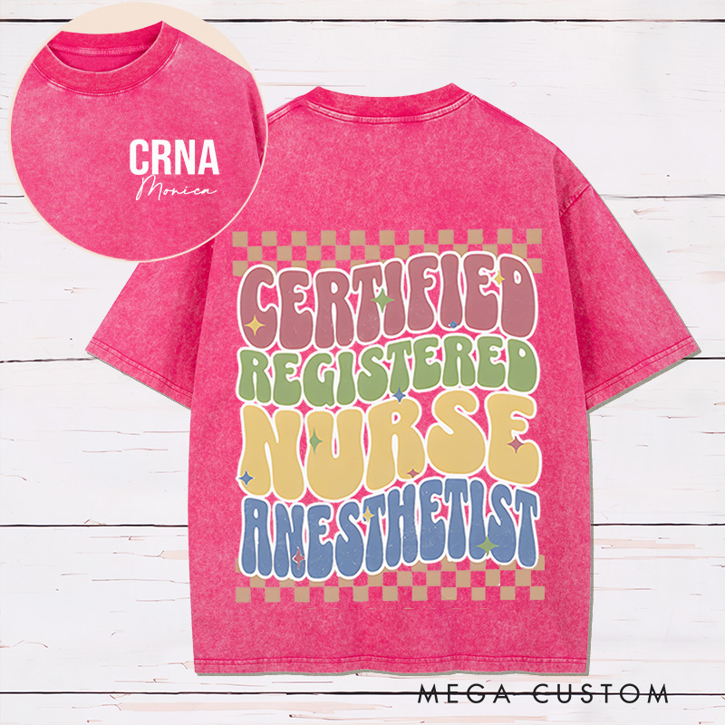 Personalized Two Sides Printed Washed T-Shirt Customized Certified Registered Nurse Anesthetist Design Washed T-Shirt 