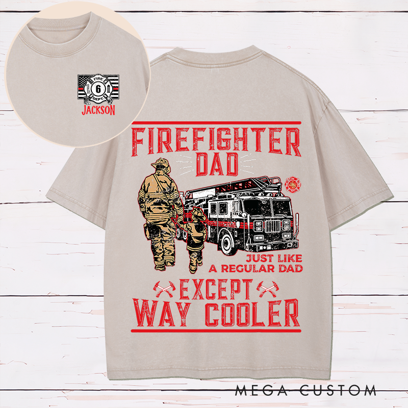 Personalized Firefighter Washed T-Shirt Firefighter Dad Design Thoughtful Gift for Cool Dads