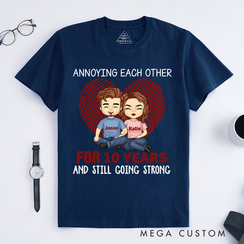 Personalized Couple Anniversary Annoying Each Other Many Years and Still Going Strong T-Shirt