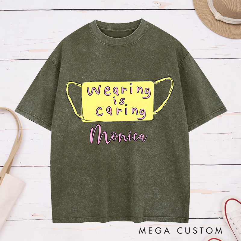 Personalized Nurse Washed T-Shirt Customized Wearing is Caring Design Washed T-Shirt 