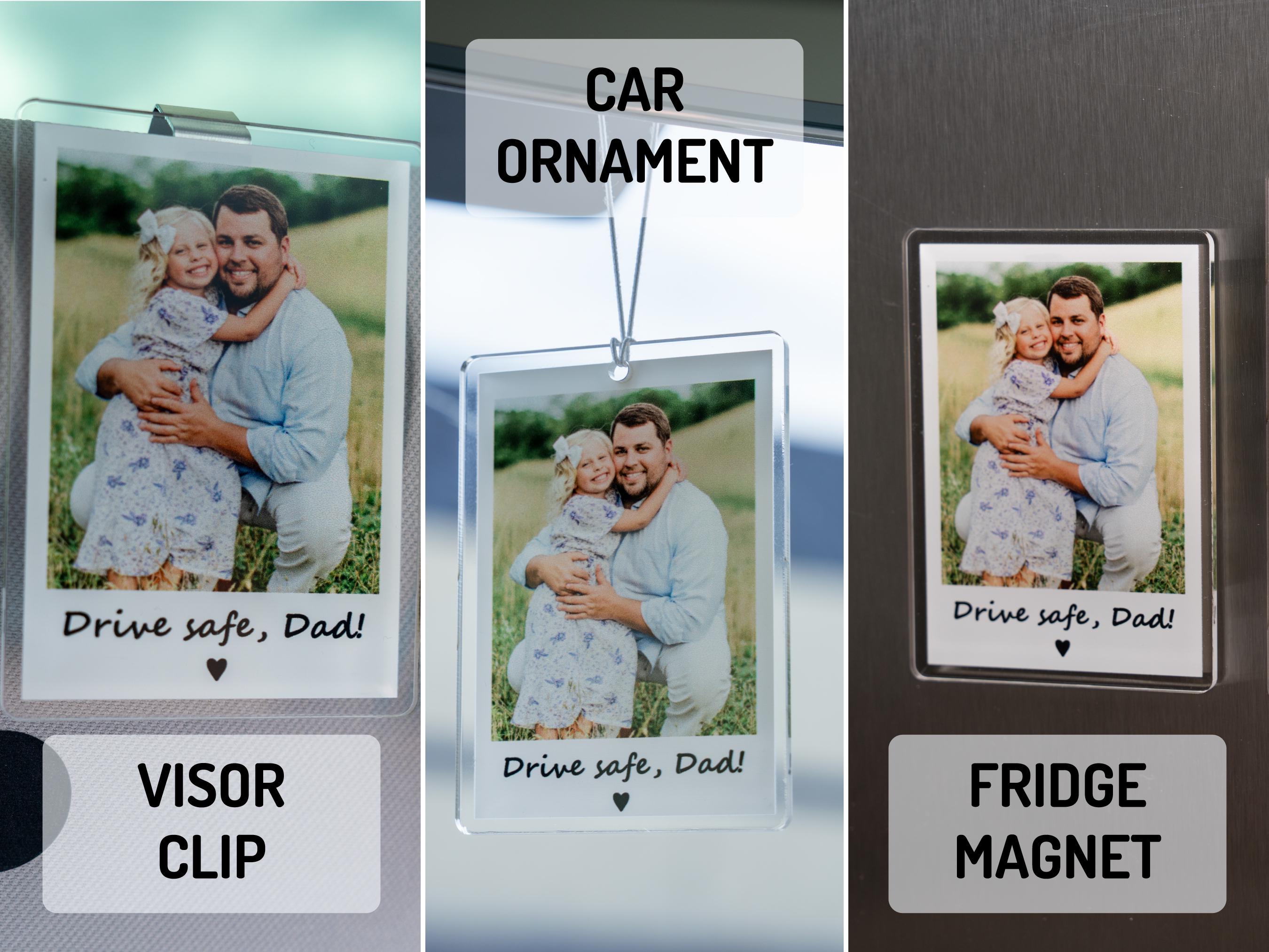 Personalized Photo Magnetic Fridge Magnet Gift for Him Anniversary Drive Safe Gift Fridge Magnet Family Gift Couples Keepsake