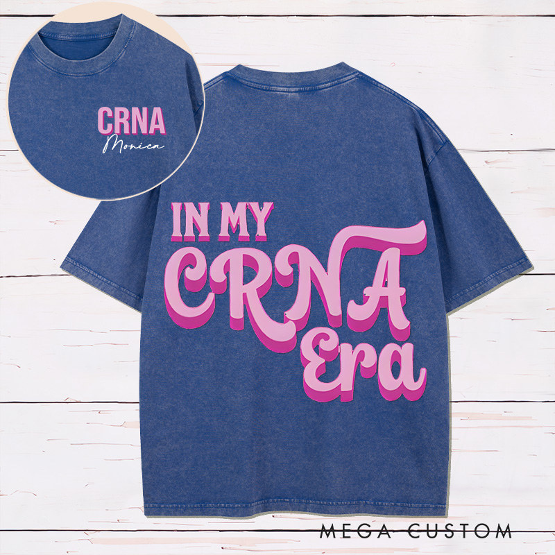 Personalized Two Sides Printed Washed T-Shirt Customized In My CRNA Era Design Washed T-Shirt 